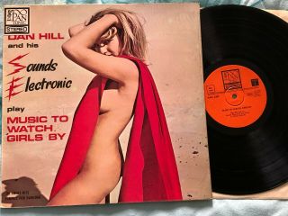Dan Hill And His Sounds Electronic Plays - Music To Watch Girls By - Pan6305 Lp