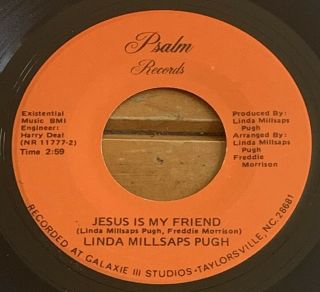 Linda Millsaps Pugh - Jesus Is My Friend - Nc Gospel Disco Funk 45 On Psalm - Hear