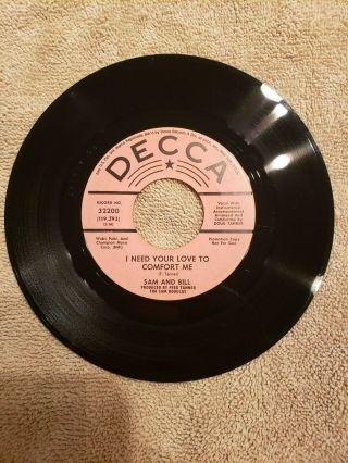SOUL SAM AND BILL - I need your love to comfort me DECCA 2