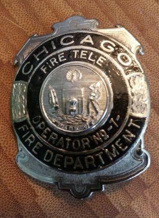Chicago Fire Department Dept.  Badge Fire Tele Operator No 7 Obsolete Vintage Nm