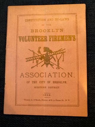 Rare 1888 Brooklyn Volunteer Firemen’s Association Constitution And By - Laws Fdny
