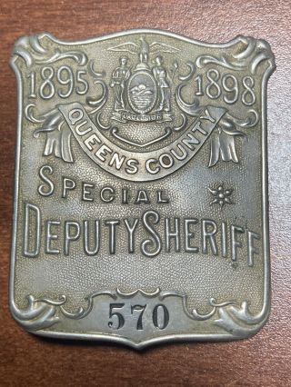 1895 - 1898 Queens County Special Deputy Sheriff Police Badge 570