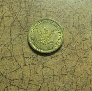 1860 Abraham Lincoln Campaign Token,  " Not One Cent For Slavery "