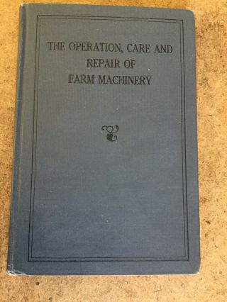Vintage 1927 John Deere Operation Care And Repair Farm Machinery First Edition