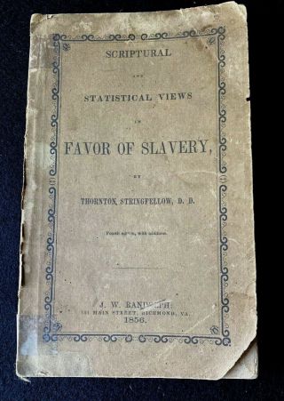 1856 Stringfellow Scriptural And Statistical Views In Favor Of Slavery Rare