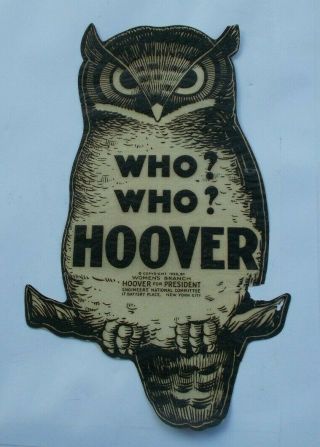Rare Vintage Herbert Hoover For President 9 " Owl Sign 1928 Who Who Political Nr