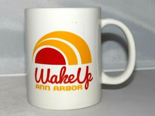 Vintage Wake Up Ann Arbor 10oz.  Coffee Mug Tea Cup Ceramic Souvenir