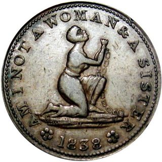 1838 Anti Slavery Hard Times Token Woman In Chains Ht - 81 Low 54