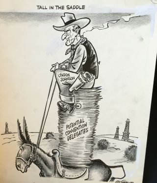 Political Cartoon By Lou Grant –lyndon Johnson – Tall In The Saddle