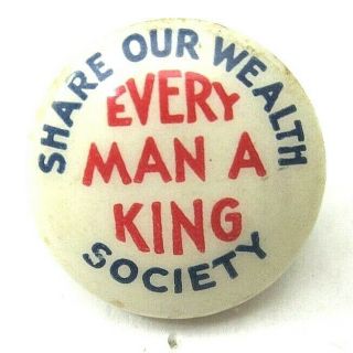 Vintage Pinback Senator Huey P.  Long Share Our Wealth Every Man A King 5/8 Inch