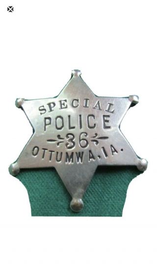 Vintage Obsolete Ottumwa Ia " Special Police " Badge 36 Badge Iowa