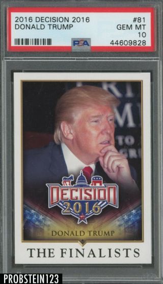 2016 Decision 81 Donald Trump Psa 10 Gem