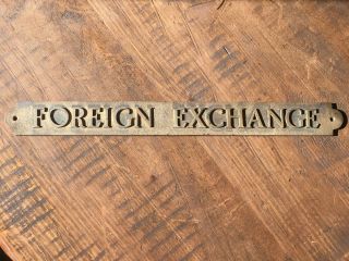 Vintage Antique Brass Foreign Exchange Large 22” Embossed Bank Advertising Sign