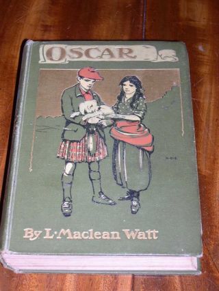 Very Rare Skye Terrier Dog Story Book By Maclean Watt 1st 1911 " Oscar Adventure "
