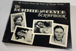 The Bonnie And Clyde Scrapbook: The Letters,  Poems And Diary Of Bonnie Parker