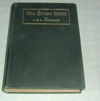 Vintage 1914 The Horse Book,  J.  H.  S.  Johnstone,  Breeder 