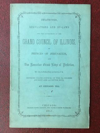 1857 Chicago Grand Council Of Princes Illinois Bylaws 15p Members Van Rensselaer