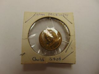 Old Rare Vintage Political Pinback Button Stud William Mckinley Gold Stud