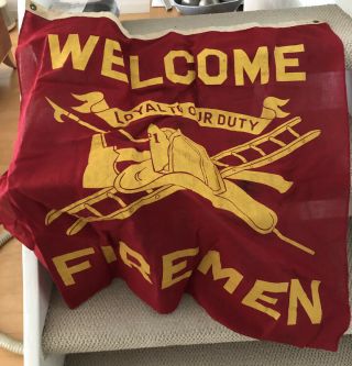 Vintage Welcome Firemen Fire Fighter Cloth Banner Flag Sign Vg,