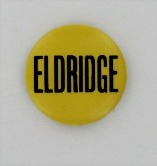 Eldridge Cleaver 1968 Black Panther Party Presidential Campaign Button Pin P365