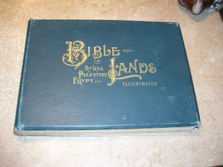1896 Book Bible Lands Illustrated Syria,  Palestine,  Egypt