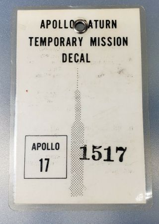 Apollo 17 Saturn Temporary Mission Decal Nasa Laminated Badge S/n 1517