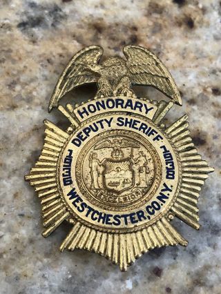 Circa 1938 Obsolete Honorary Deputy Sheriff Badge Westchester County Ny