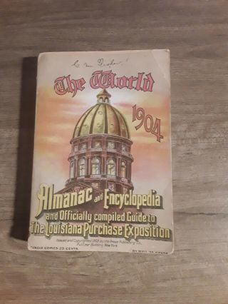 The World Almanac & Encyclopedia Guide To Louisiana Purchase Exposition Book.