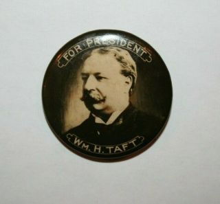 1908 William Taft President Campaign Button Political Pinback Pin Election 1 1/4