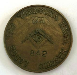Yokosuka Naval Masonic Lodge 120 Coin 1951 Faith Hope Charity Token Looks Great