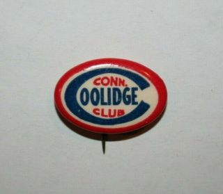 1924 Calvin Coolidge President Campaign Button Political Pinback Pin Connecticut