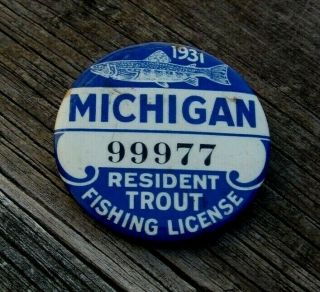 Vintage 1931 Michigan Resident Trout Fishing License Pin Back Button