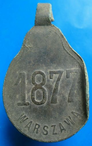 Poland Under Tsarist Russia - Old Warsaw 1877 Dog Tax Tag - More On Ebay.  Pl