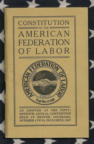 Afl American Federation Of Labor Union 1937 Constitution Political Campaign Cio