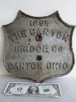 Antique Cast Iron Vintage 1895 The Canton Bridge Co Plaque Sign Ohio