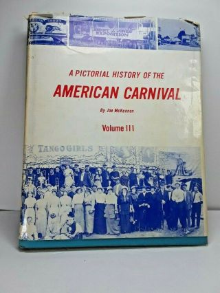 A Pictorial History Of The American Carnival Vol Iii Signed By Joe Mckennon 1981