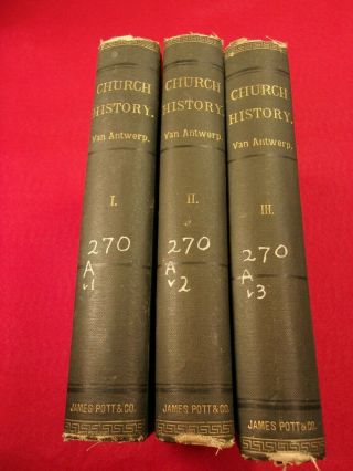 Very Rare Set Of 3 Vtg Antique 1884 Ed (1880) Books " Church History " Van Antwerp