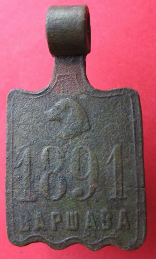 Poland Under Tsarist Russia - Old Warsaw 1891 Dog Tax Tag - More On Ebay.  Pl