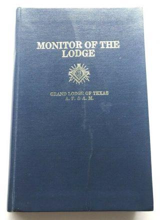 Monitor Of The Lodge Three Degrees Of Symbolic Masonry Grand Lodge Of Texas Book
