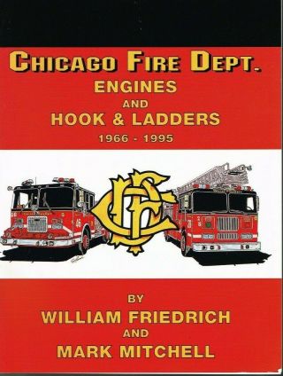 Chicago Fire Dept.  Engines And Hook & Ladders 1966 - 1995 - Vg
