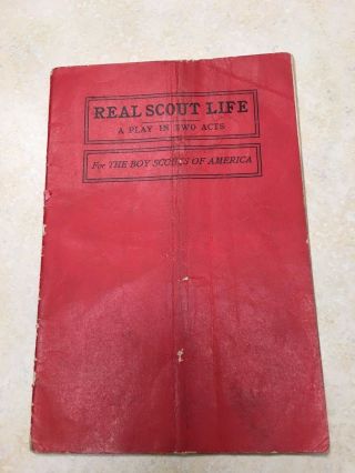 1912 " Real Scout Life " A Play For The Boy Scouts Of America