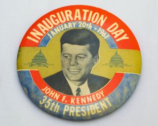 1961 John F Kennedy 35th President - Inauguration Day 3 - 1/2 " Pinback Button