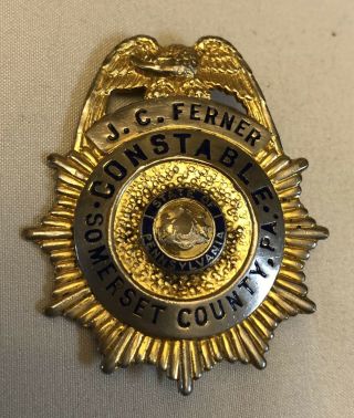 Vintage Obsolete J.  C.  Ferner Pa State Constable Badge Somerset County,  Pa.