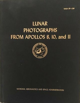 Lunar Photographs From Apollos 8,  10,  And 11 Nasa Sp - 246 Book