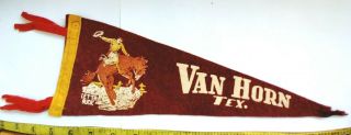 Vintage Van Horn Texas Felt Pennant 12 " {cs148}