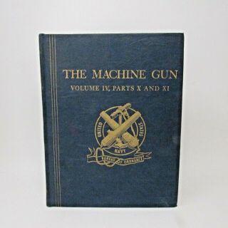 Vintage Book The Machine Gun George M Chinn U.  S.  Navy Vol.  Iv Parts X And Xi 1955