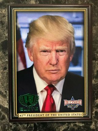 Donald Trump 2016 Decision Elite 43rd Potus Green Foil E30