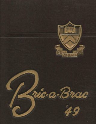 1949 Princeton University Yearbook,  Bric - A - Brac,  Princeton,  Jersey
