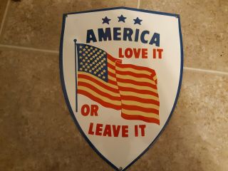 Vintage America Love It Or Leave It Porcelain Sign