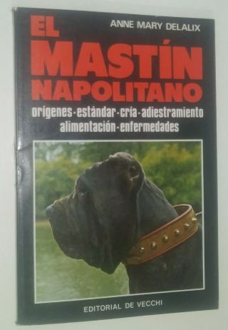 El Mastin Napolitano By Anne Delalix Neopolitan Mastiff Book In Spanish
